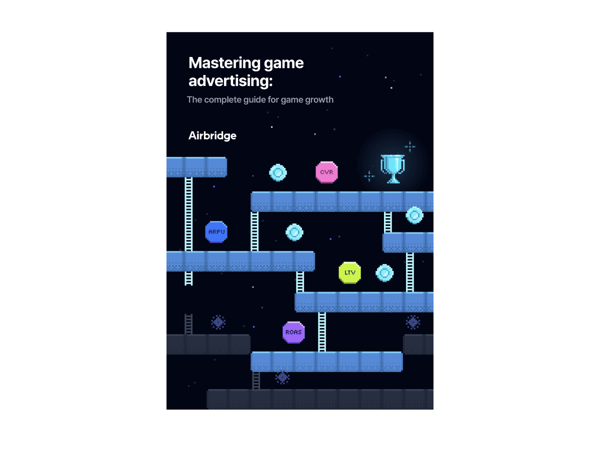 Mastering game advertising: The complete guide for game growth — cover