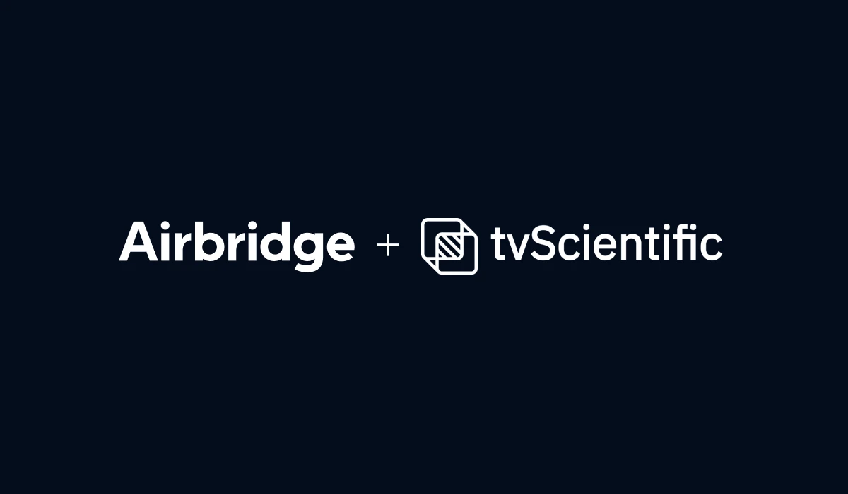 CTV Is Measurable Now: The Airbridge + tvScientific Integration